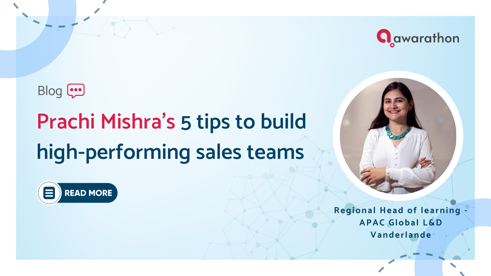 Prachi Mishra’s 5 tips to build high-performing sales teams