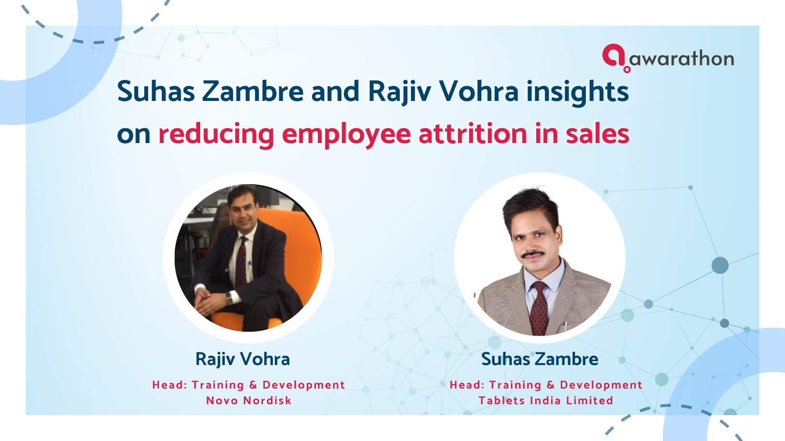 Suhas Zambre and Rajiv Vohra share their 7 tips on reducing sales employee turnover