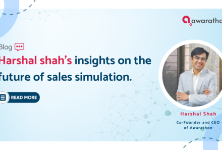 Harshal Shah’s insights on the future of sales simulation.